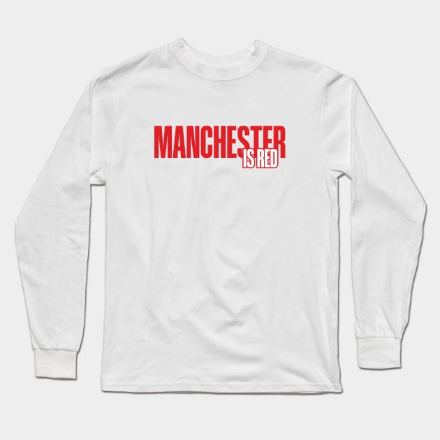 Manchester is Red Long Sleeve T-Shirt by Footscore